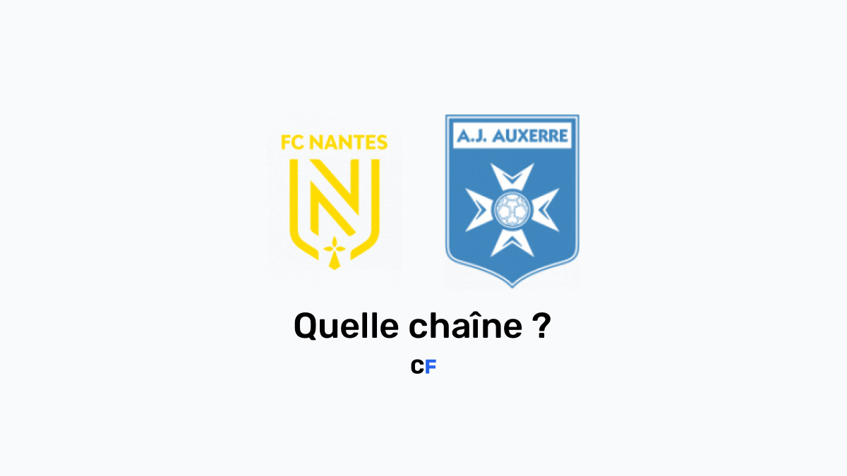 Nantes Auxerre Chaine Tv Heure Et Diffusion Du Match